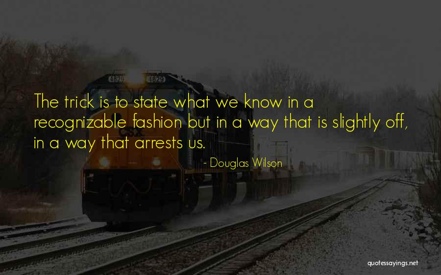 Douglas Wilson Quotes 866334