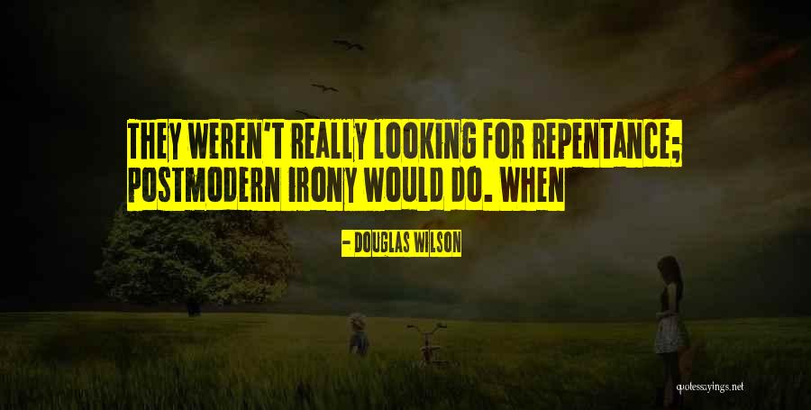 Douglas Wilson Quotes 974876 Douglas Wilson Quotes 974876