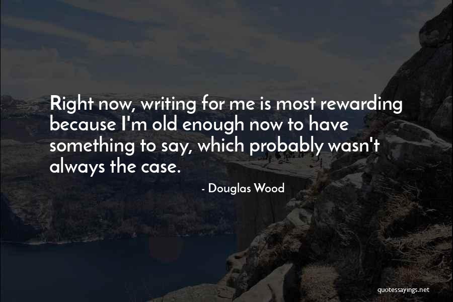 Douglas Wood Quotes 1892549 Douglas Wood Quotes 1892549