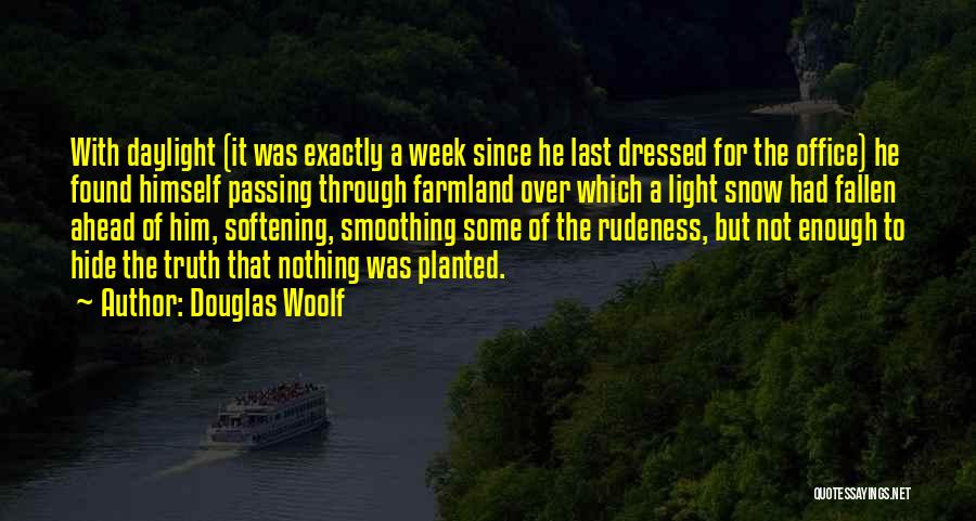 Douglas Woolf Quotes 1145535