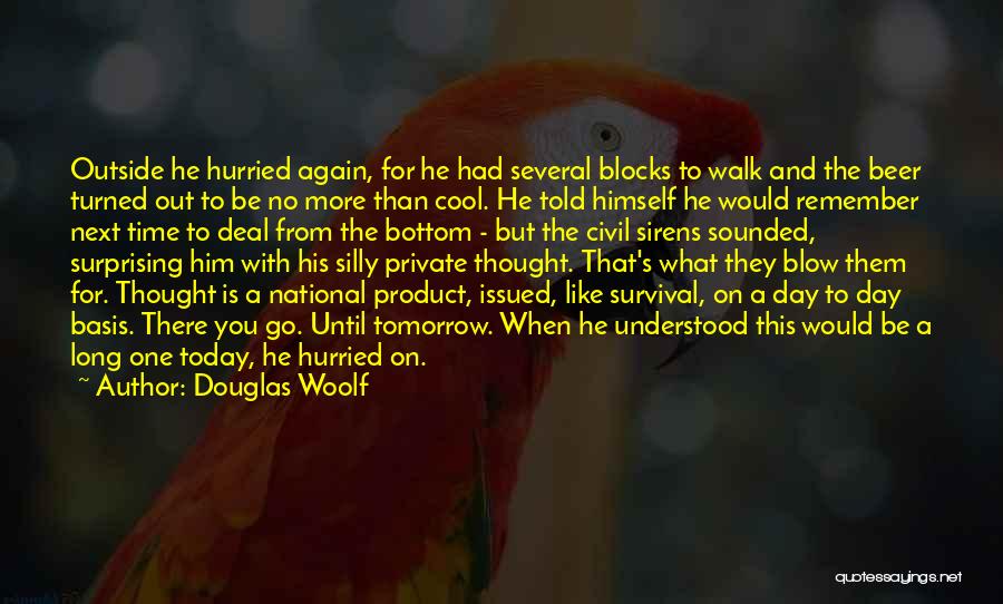 Douglas Woolf Quotes 1618519
