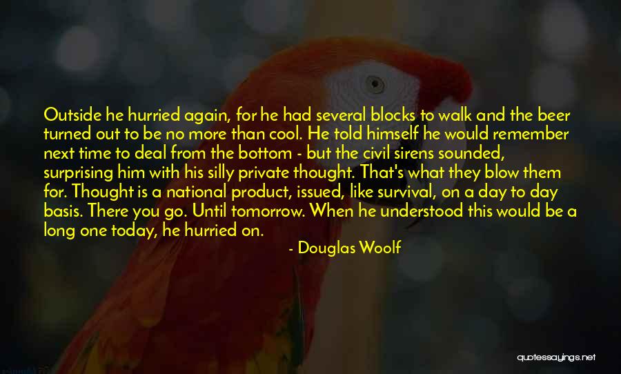 Douglas Woolf Quotes 1618519