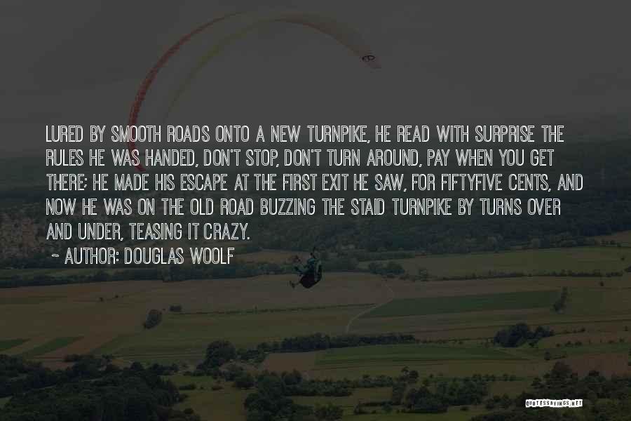 Douglas Woolf Quotes 1629972