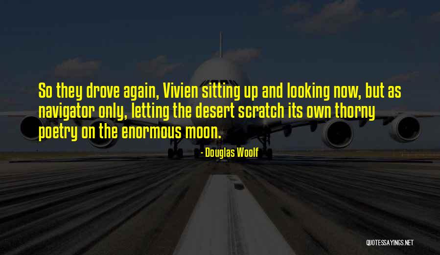 Douglas Woolf Quotes 336743