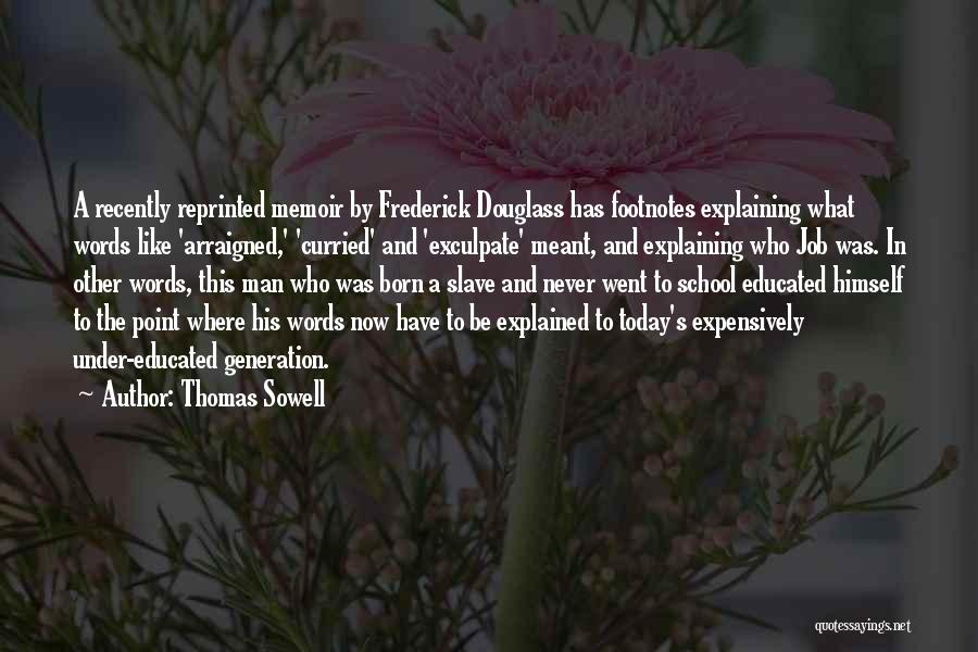 Douglass Quotes By Thomas Sowell