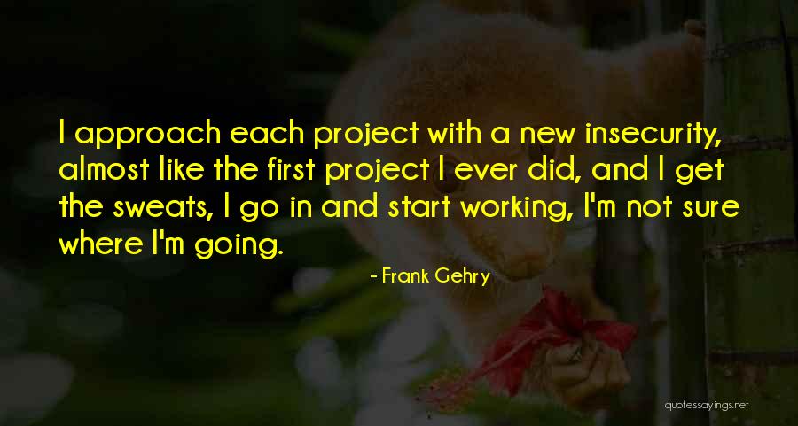 Douleur Au Quotes By Frank Gehry Douleur Au Quotes By Frank Gehry