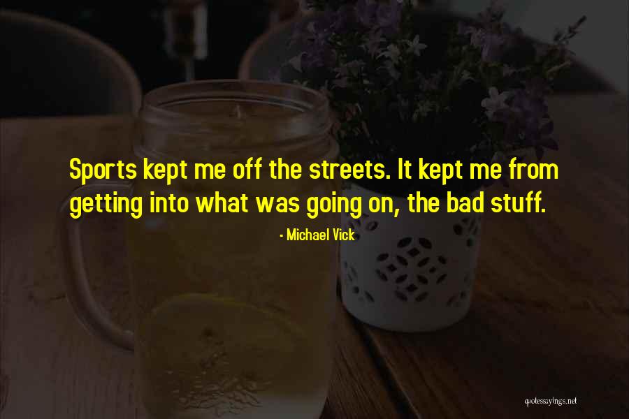 Doumbia Djakaridja Quotes By Michael Vick Doumbia Djakaridja Quotes By Michael Vick