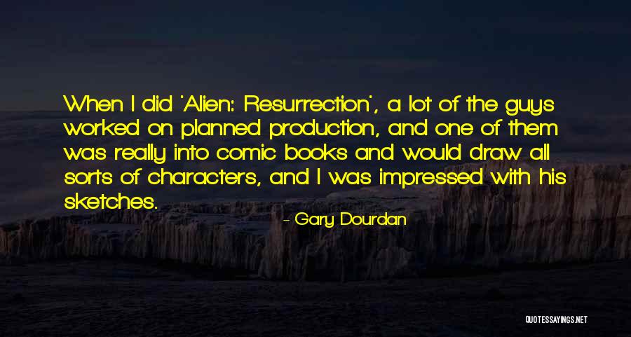 Dourdan Gary Quotes By Gary Dourdan Dourdan Gary Quotes By Gary Dourdan