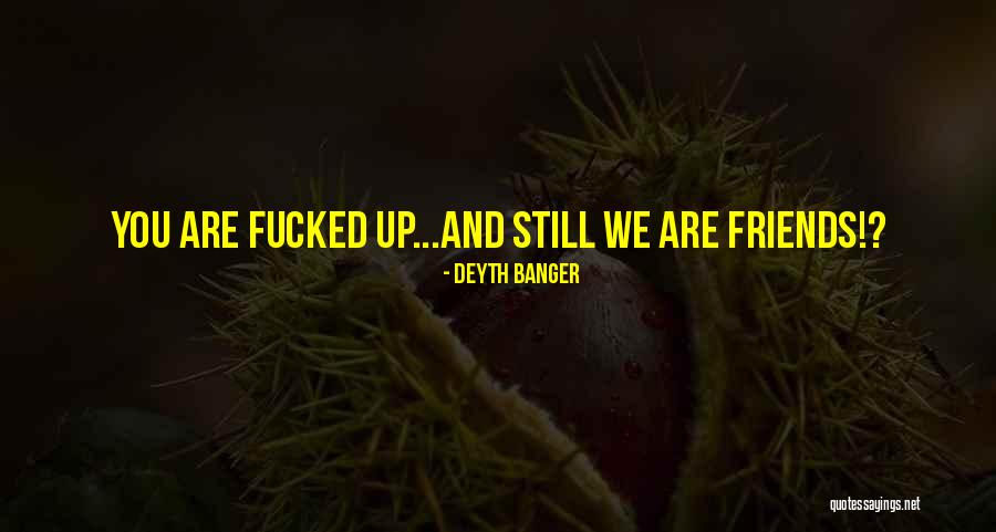 Douret Paliseul Quotes By Deyth Banger Douret Paliseul Quotes By Deyth Banger