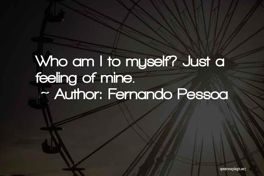 Douste Dabestani Quotes By Fernando Pessoa
