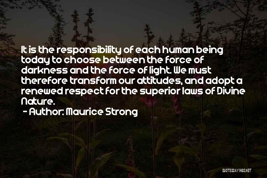 Douste Dabestani Quotes By Maurice Strong