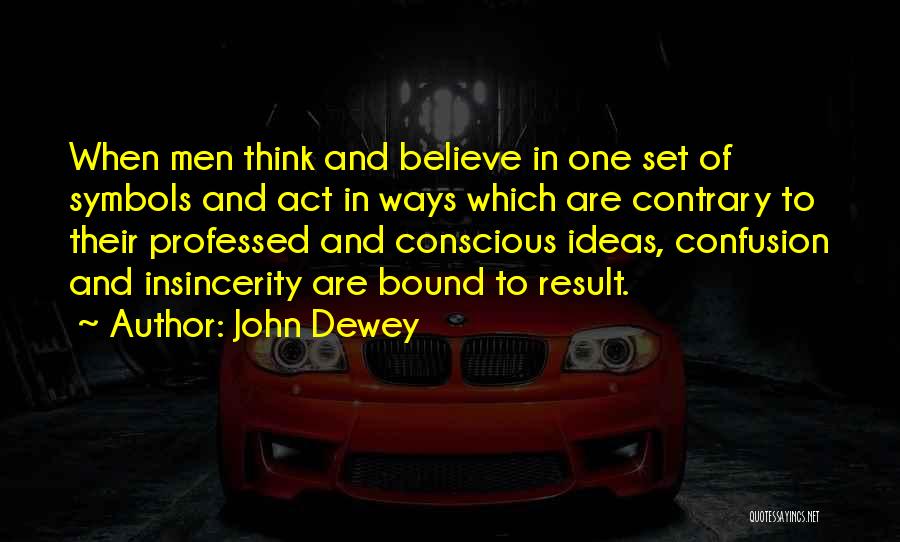 Douvalls Organic Argan Quotes By John Dewey