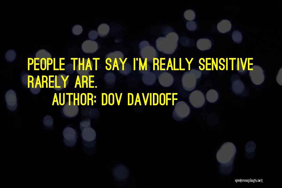Dov Davidoff Quotes 1302948