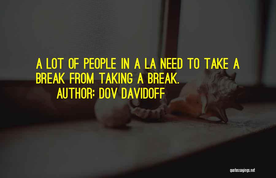 Dov Davidoff Quotes 1626298