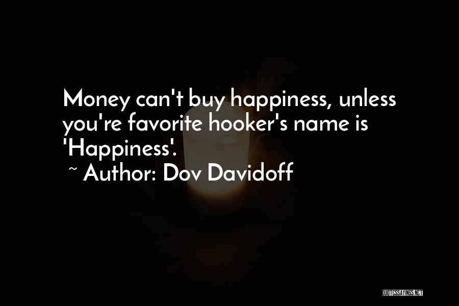 Dov Davidoff Quotes 1687067