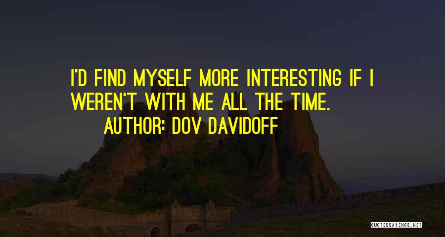 Dov Davidoff Quotes 2149906