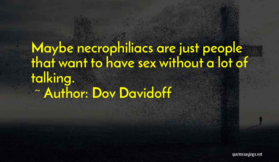 Dov Davidoff Quotes 2193328