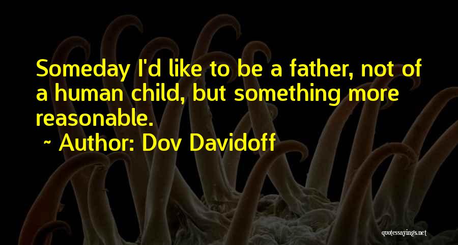 Dov Davidoff Quotes 247164