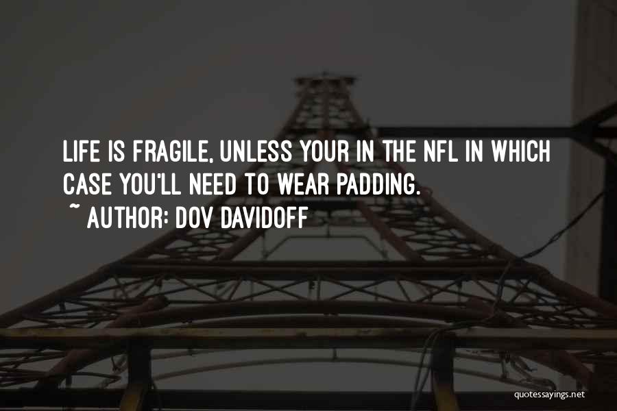 Dov Davidoff Quotes 304059