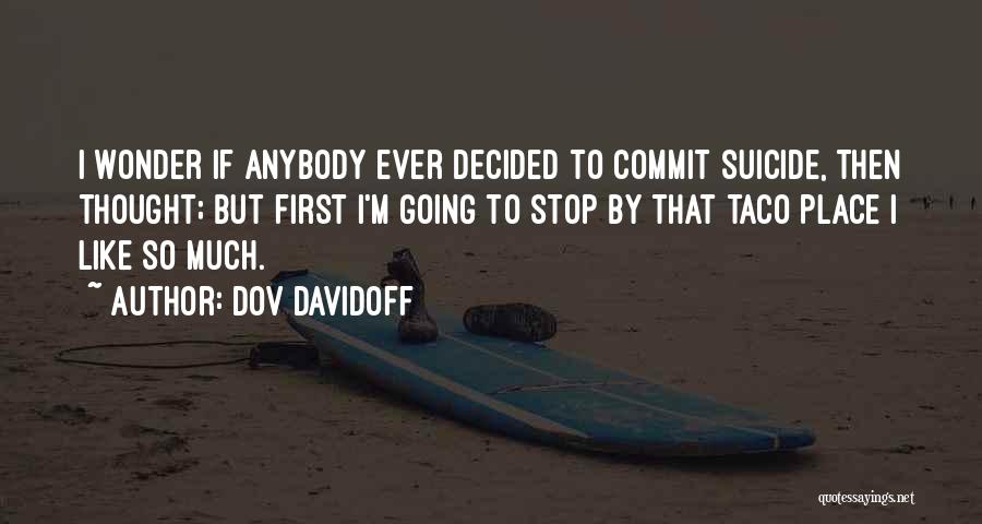 Dov Davidoff Quotes 367097