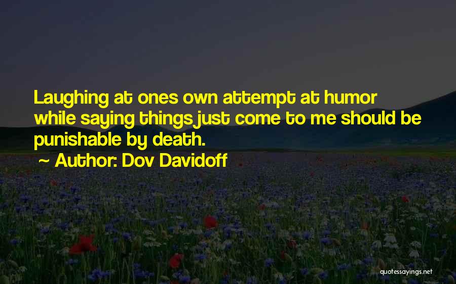 Dov Davidoff Quotes 941590
