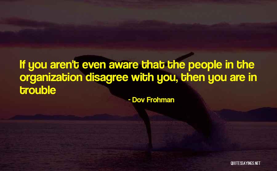 Dov Frohman Quotes 388683