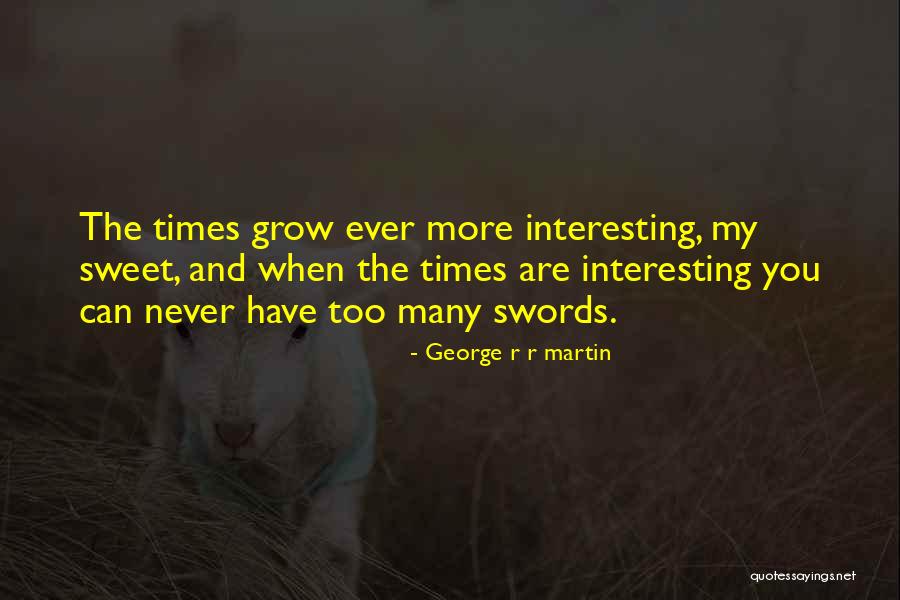 Dovada Finala Quotes By George R R Martin