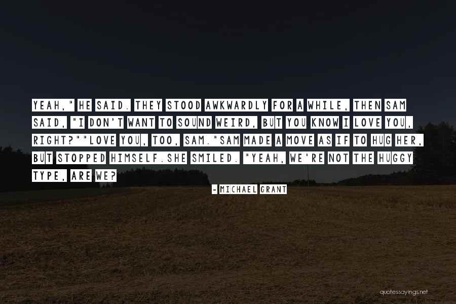 Dovada Finala Quotes By Michael Grant