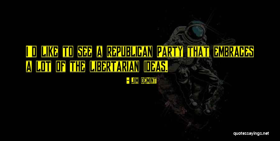 Dovepaw Lionblaze Quotes By Jim DeMint Dovepaw Lionblaze Quotes By Jim DeMint