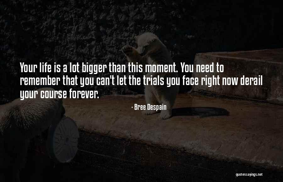 Dovere Coniugazione Quotes By Bree Despain Dovere Coniugazione Quotes By Bree Despain