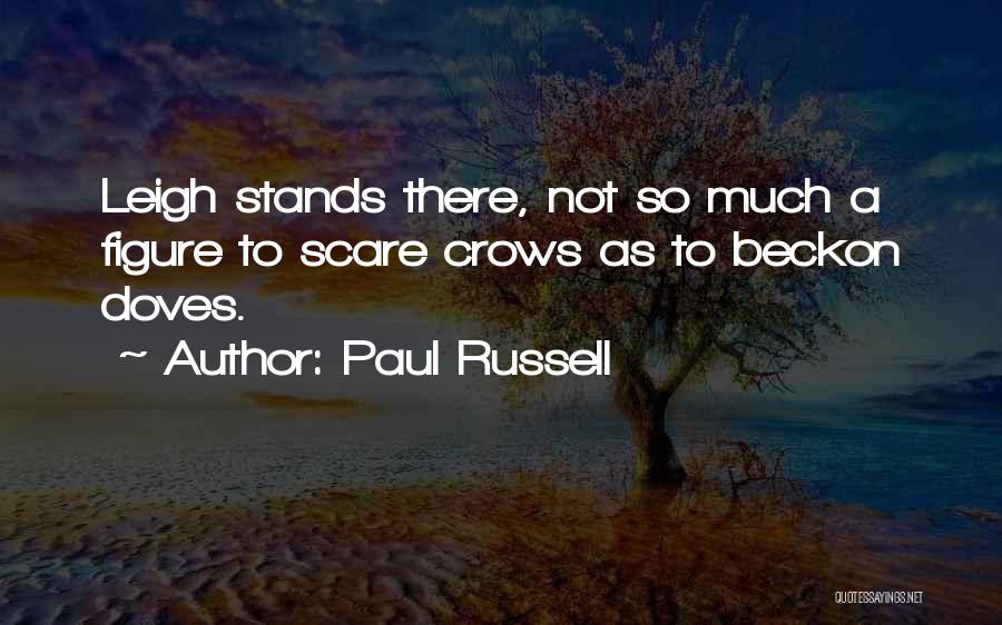 Doves And Crows Quotes By Paul Russell