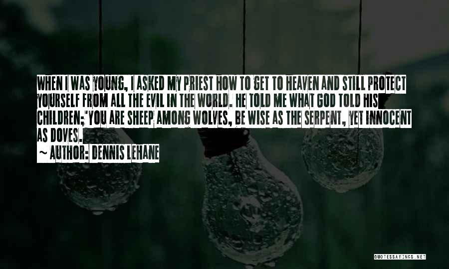 Doves Quotes By Dennis Lehane