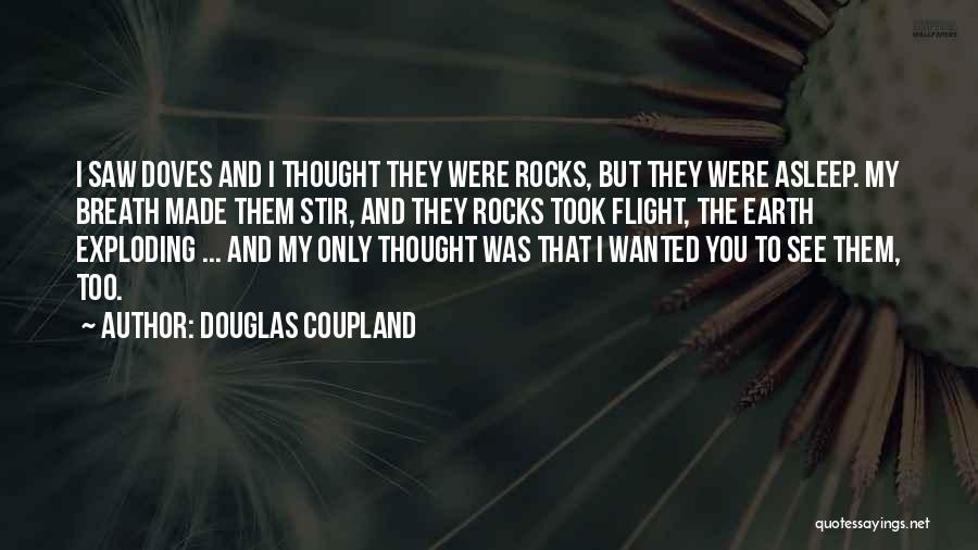 Doves Quotes By Douglas Coupland