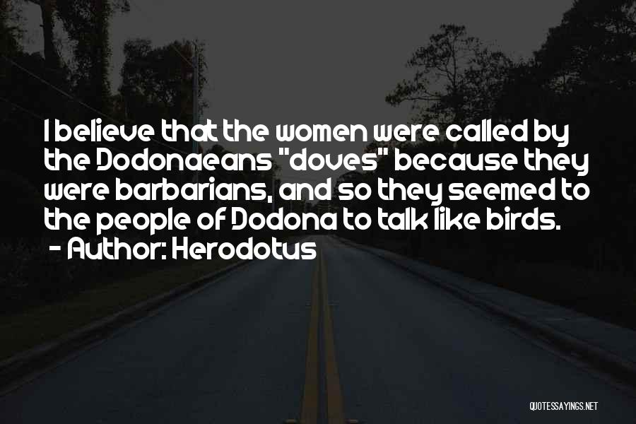 Doves Quotes By Herodotus