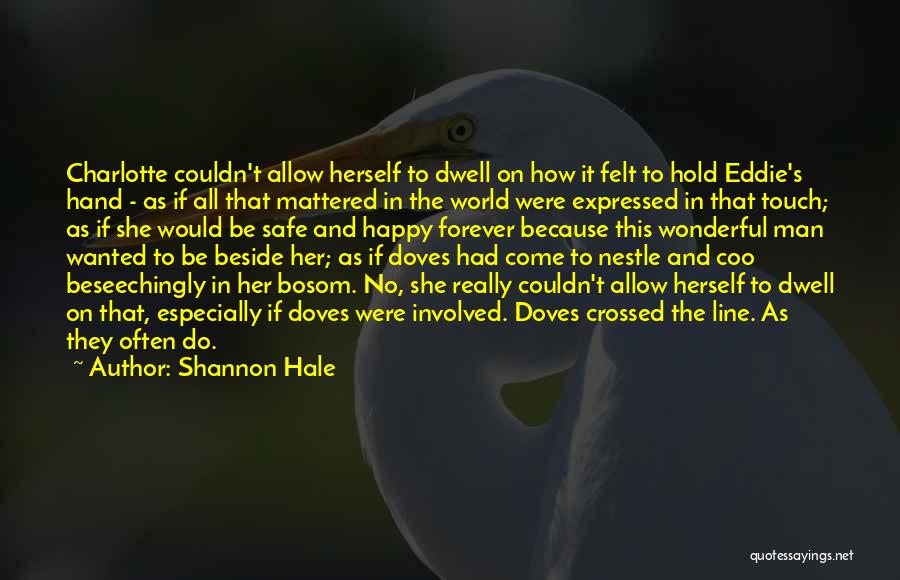 Doves Quotes By Shannon Hale