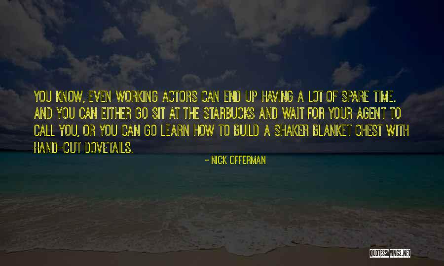 Dovetails Quotes By Nick Offerman Dovetails Quotes By Nick Offerman