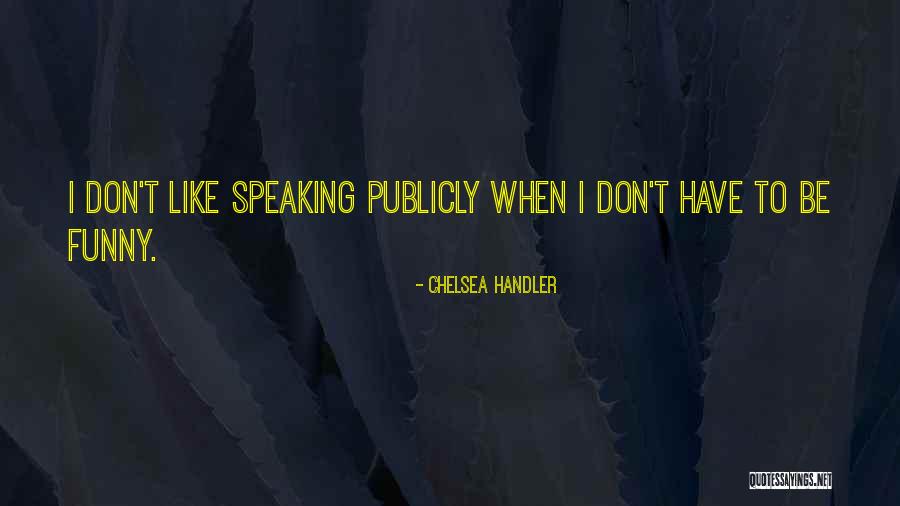 Dovewings Quotes By Chelsea Handler Dovewings Quotes By Chelsea Handler