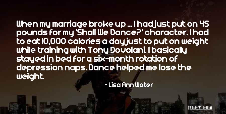 Dovolani Quotes By Lisa Ann Walter Dovolani Quotes By Lisa Ann Walter
