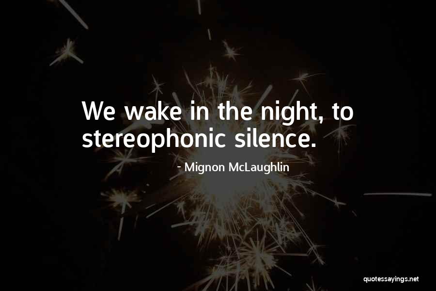 Dovremmo Essere Quotes By Mignon McLaughlin Dovremmo Essere Quotes By Mignon McLaughlin
