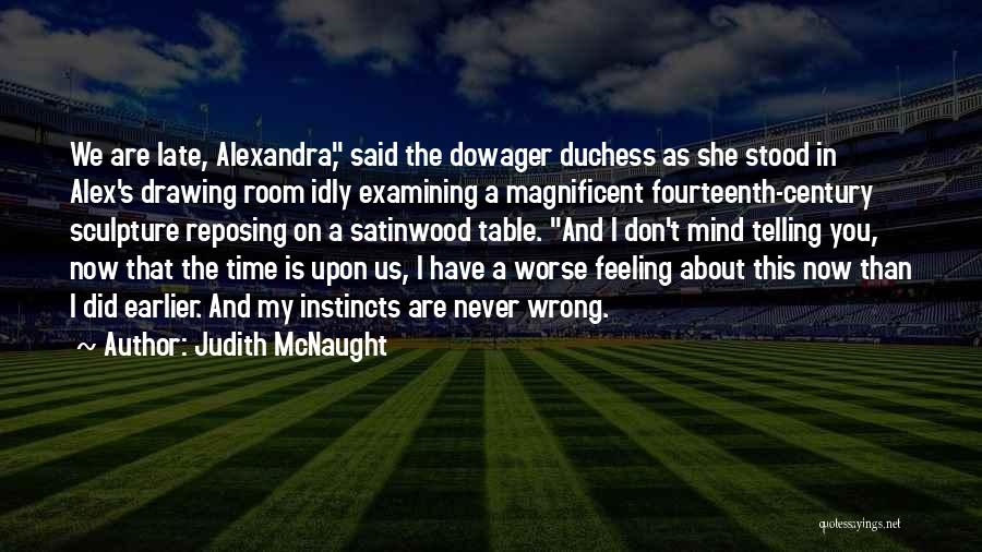 Dowager Duchess Quotes By Judith McNaught