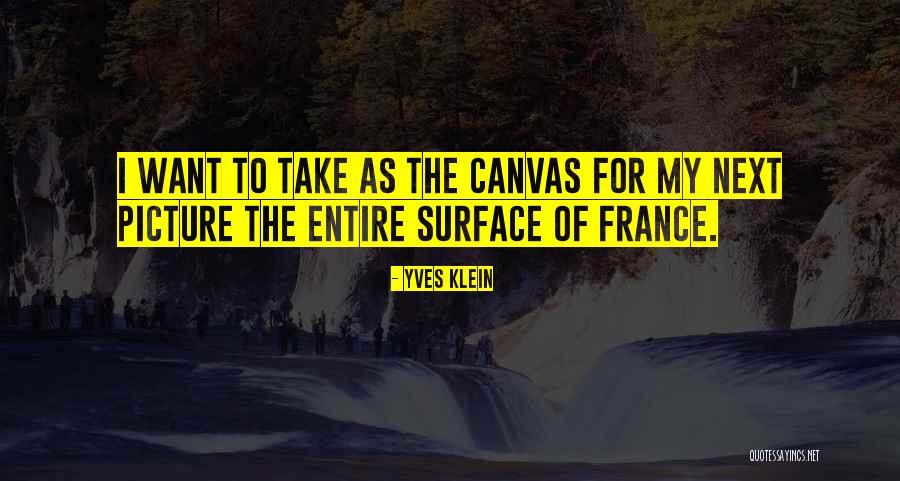 Dowagers Hump Quotes By Yves Klein Dowagers Hump Quotes By Yves Klein