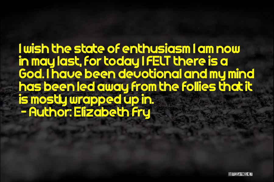 Dowbory Quotes By Elizabeth Fry