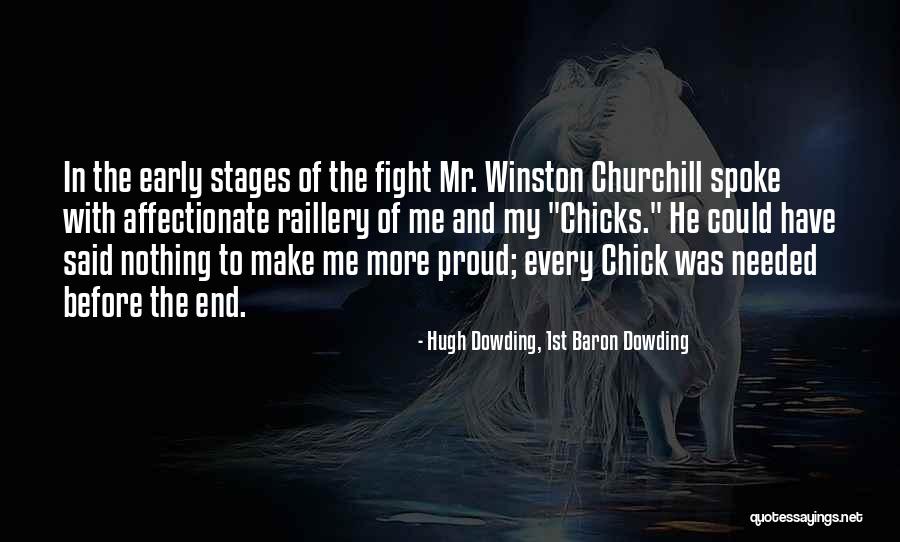 Dowding Quotes By Hugh Dowding, 1st Baron Dowding Dowding Quotes By Hugh Dowding, 1st Baron Dowding