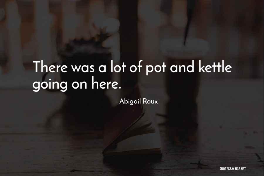 Dowlearn Dentist Quotes By Abigail Roux