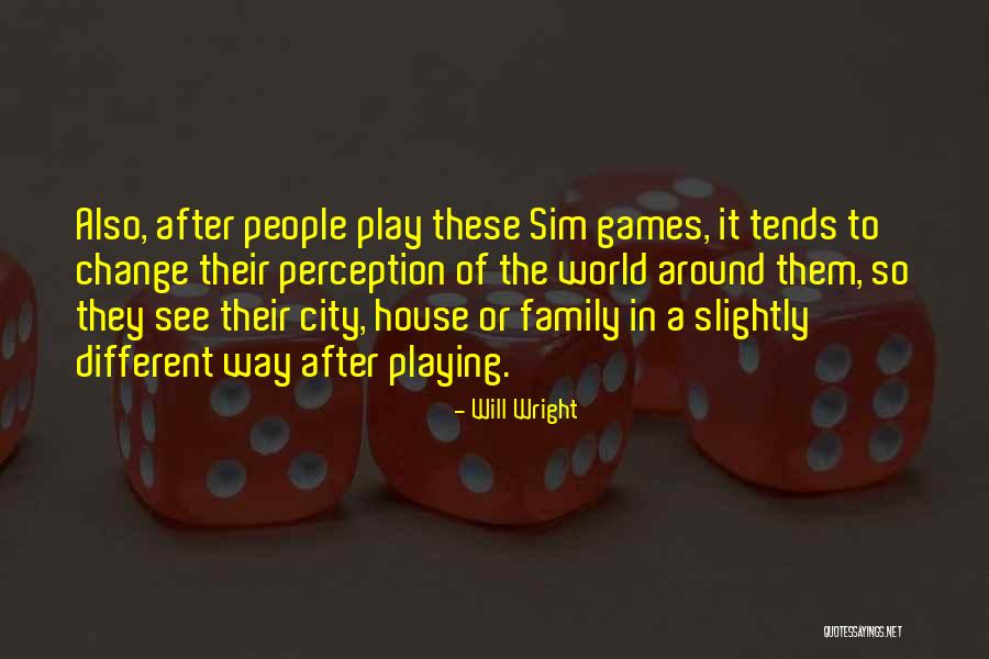 Dowlearn Scott Quotes By Will Wright Dowlearn Scott Quotes By Will Wright
