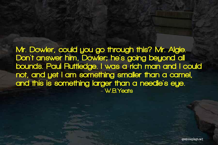 Dowler Quotes By W.B.Yeats Dowler Quotes By W.B.Yeats