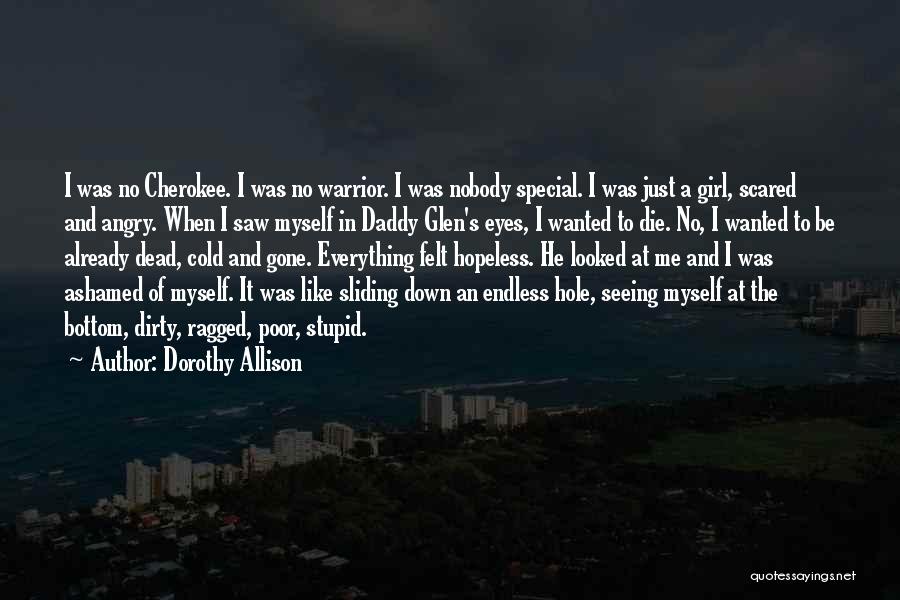 Down And Dirty Girl Quotes By Dorothy Allison