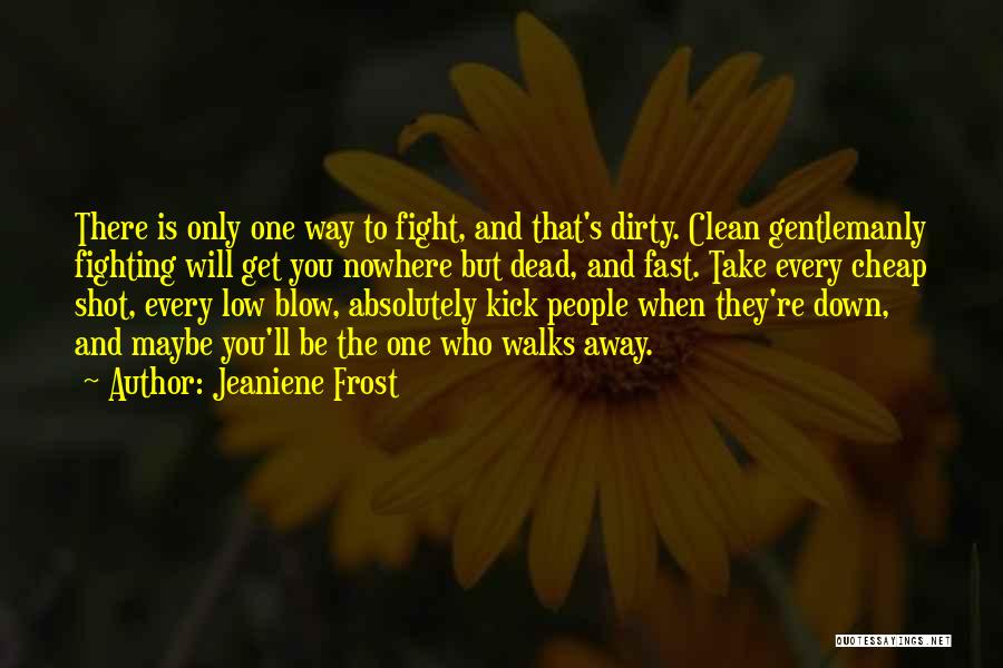 Down And Dirty Quotes By Jeaniene Frost