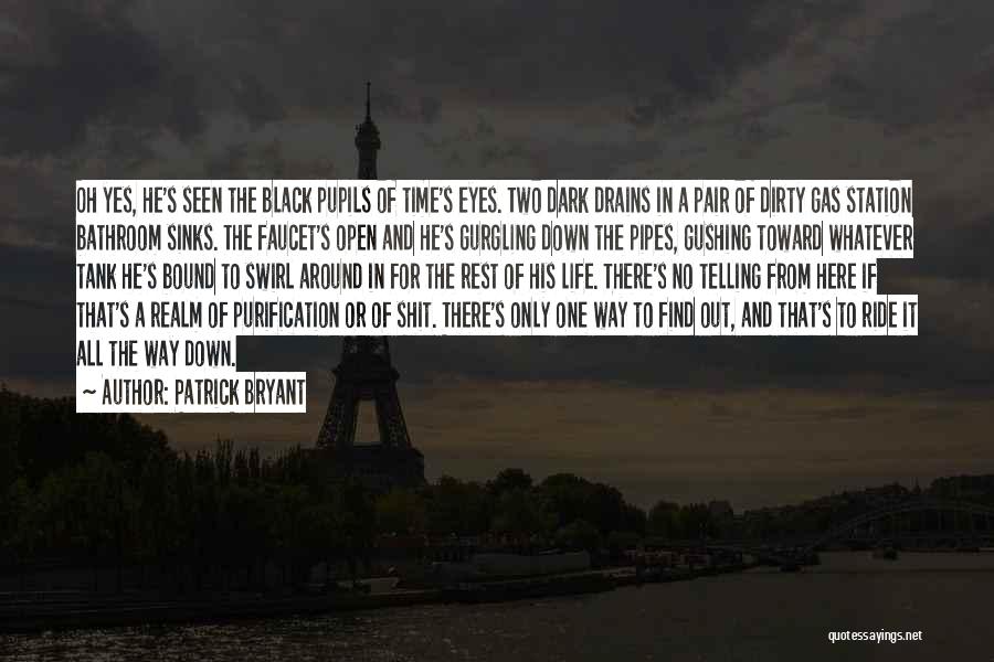 Down And Dirty Quotes By Patrick Bryant