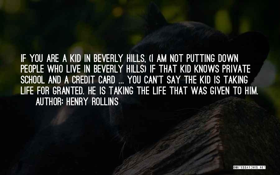 Down And Out In Beverly Hills Quotes By Henry Rollins